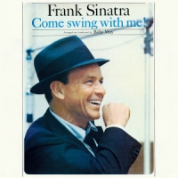 Sinatra, Frank Come Swing With Me + Swing Along With Me