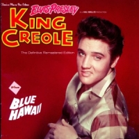 Presley, Elvis King Creole + Blue Hawaii