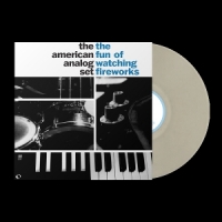 American Analog Set The Fun Of Watching Fireworks (shin