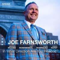 Farnsworth, Joe In What Direction Are You Headed?