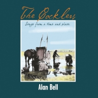 Bell, Alan The Cocklers & Songs From A Time An