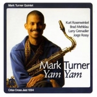 Mark Turner Quintet Yam Yam