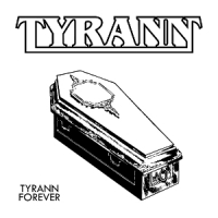 Tyrann Tyrann Forever