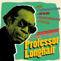 Professor Longhair No Buts, No Maybes