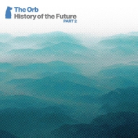 Orb History Of The Future Part 2 (cd+dvd)
