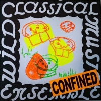 Wild Classical Music Ensemble Confined