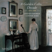 Steven Isserlis, Connie Shih A Golden Cello Decade, 1878-1888  Dv