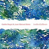 Bagot, Gaelle -& Juan Manuel Nieto- Jardin D Ailleurs