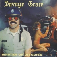 Savage Grace Master Of Disguise