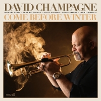 Champagne, David Come Before Winter