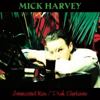 Harvey, Mick Intoxicated Man / Pink Elephants (2