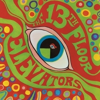 13th Floor Elevators The Psychedelic Sounds Of