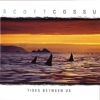 Cossu, Scott Tides Between Us