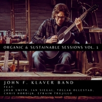 John F. Klaver Organic & Sustainable Sessions Vol.