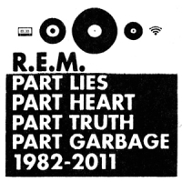 R.e.m. Part Lies, Part Heart, Part Truth,