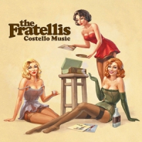 Fratellis, The Costello Music