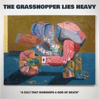 Grasshopper Lies Heavy A Cult That Worships A God Of Death