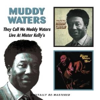 Waters, Muddy They Called Me Muddy Waters/live At Mister Kelly's