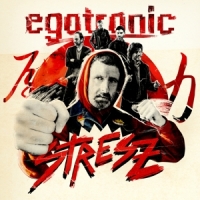 Egotronic Stresz