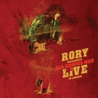 Gallagher, Rory All Around Man - Live In London