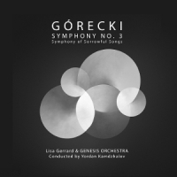 Gerrard, Lisa & Genesis Orchestra Gorecki: Symphony No. 3