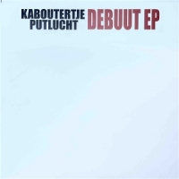 Kaboutertje Putlucht Debuut Ep (10")