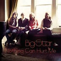 Big Star Nothing Can Hurt Me -coloured-