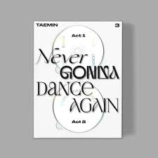 Taemin Vol 3: Never Gonna Dance Again (act 1 & 2)