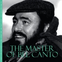 Pavarotti, Luciano Master Of Bel Canto