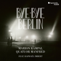 Marion Rampal & Manfred Quartet & R Bye Bye Berlin!