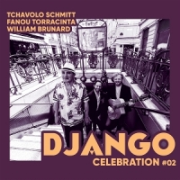 Schmitt, Tchavolo & Fanou Torracinta & William Brunard Django Celebration #02