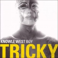 Tricky Knowle West Boy