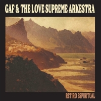 Gaf & The Love Supreme Arkestra Retiro Espiritual