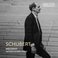 Gaudet, Mathieu Franz Schubert: Melodist