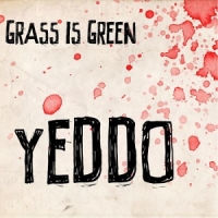 Grass Is Green Yeddo -coloured-