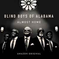 Blind Boys Of Alabama Almost Home