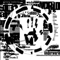 Underworld Dubnobasswithmyheadman
