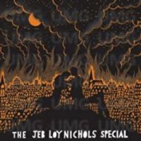 Nichols, Jeb Loy The Jeb Loy Nichols Special