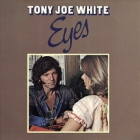 White, Tony Joe Eyes