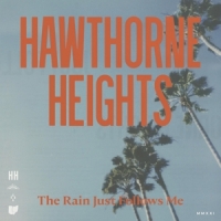 Hawthorne Heights Rain Just Follows Me