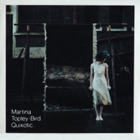 Topley-bird, Martina Quixotic