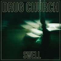 Drug Church Swell -coloured-