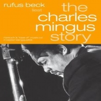 Beck, Rufus Charles Mingus Story