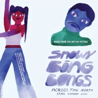 Ost / Soundtrack Snowy Bing Bongs Across The North S