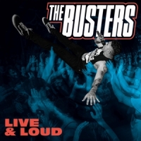 Busters, The Live & Loud