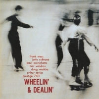 Frank Wess, John Coltrane, Paul Quini Wheelin  And Dealin