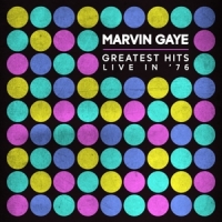Gaye, Marvin Greatest Hits Live In  76