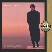 Mary Black By The Time It Gets Dark