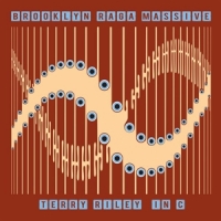 Brooklyn Raga Massive Terry Riley In C