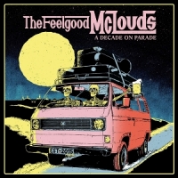 Feelgood Mclouds, The A Decade On Parade